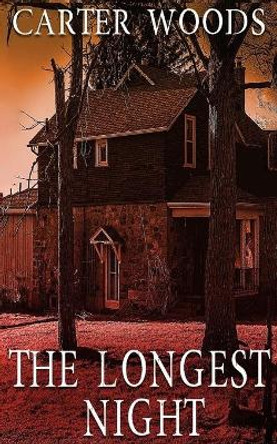 The Longest Night Carter Woods 9798672728841