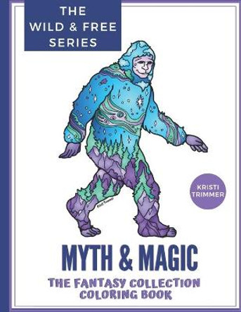 Myth & Magic by Kristi Trimmer