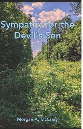 Sympathy for the Devil's Son Morgan A McCrary 9798674900429