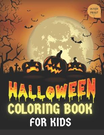 HALLOWEEN Coloring Book FOR KIDS, by Inter Print