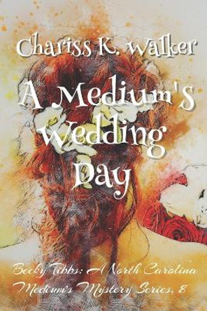 A Medium's Wedding Day: A Cozy Ghost Mystery Marty Parker 9798699559220