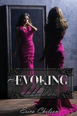 Evoking Mira by Erica Chilson
