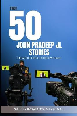 First 50 John Pradeep JL Stories created during lockdown by Saranya Palvannan