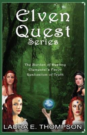 Elven Quest Series: Books 1, 2 &3 Laura E Thompson 9798710335123