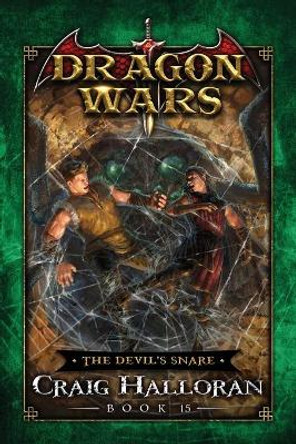 The Devil's Snare: Dragon Wars - Book 15 Craig Halloran 9798711205838
