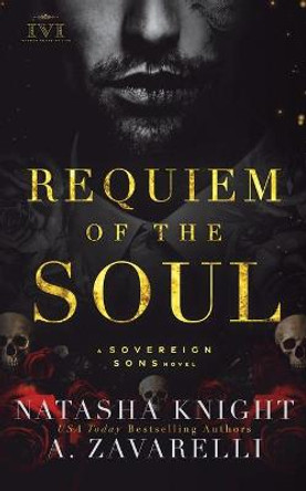 Requiem of the Soul: A Sovereign Sons Novel Natasha Knight 9798719175652