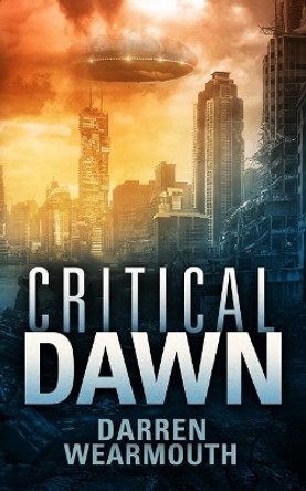 Critical Dawn Darren Wearmouth 9781548178246