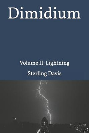 Dimidium: Volume II: Lightning Sterling Davis 9798832592152