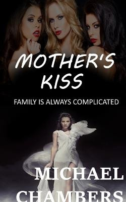 Mother's Kiss by Michael Chambers