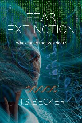 Fear Extinction by Ts Becker
