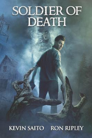 Soldier of Death: Supernatural Suspense with Scary & Horrifying Monsters Ron Ripley 9798839324176