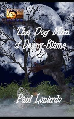 The Dog Man of Denny-Blaine by Paul Lonardo