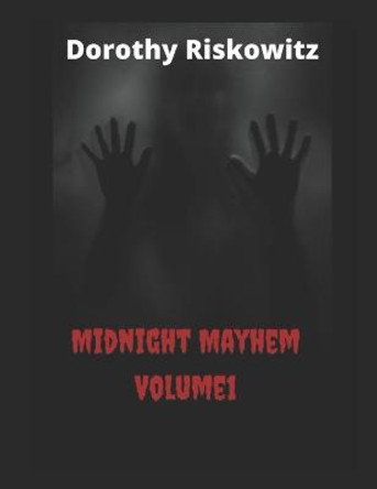 Midnight Mayhem Volume 1 by Angela Riskowitz
