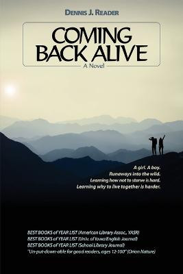 Coming Back Alive by Dennis J Reader