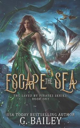 Escape The Sea G Bailey 9781549941757