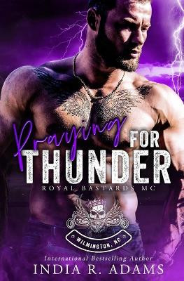 Praying for Thunder by India R Adams