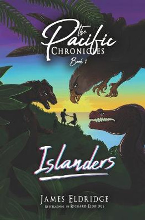 Islanders: The Pacific Chronicles Richard Eldridge 9798355175214