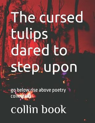 The cursed tulips dared to step upon by Alice Book