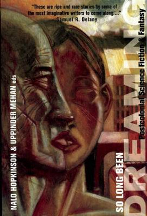 So Long Been Dreaming by Nalo Hopkinson