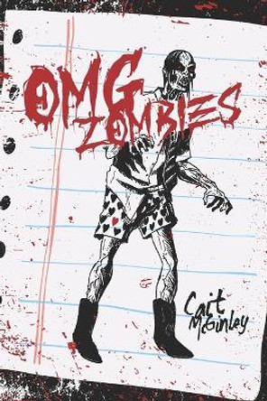 OMG Zombies! by Cait McGinley