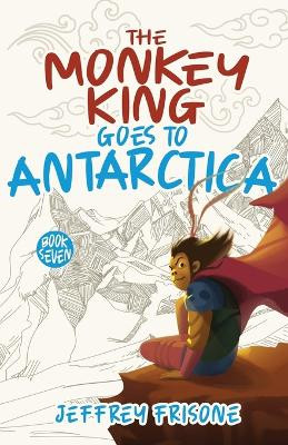 The Monkey King Goes to Antarctica by Maja Shopkovska