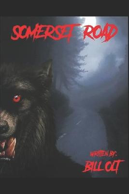 Somerset Road by Bill Olt