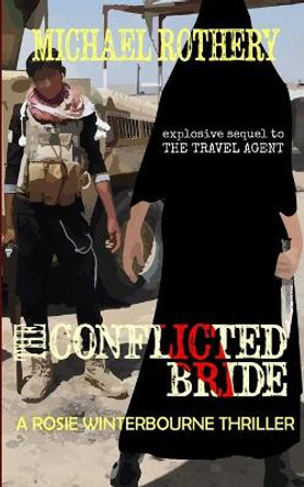 The Conflicted Bride Michael Rothery 9798481384412