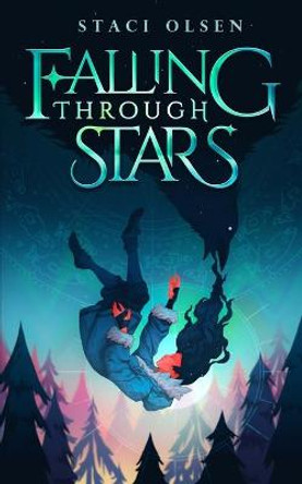 Falling through Stars Staci Olsen 9798530318252