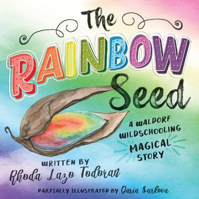 The Rainbow Seed by Daria Surkova