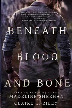 Beneath Blood & Bone #2 Madeline Sheehan 9798522201807