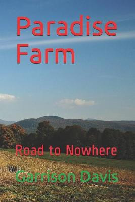 Paradise Farm by Garrison Davis