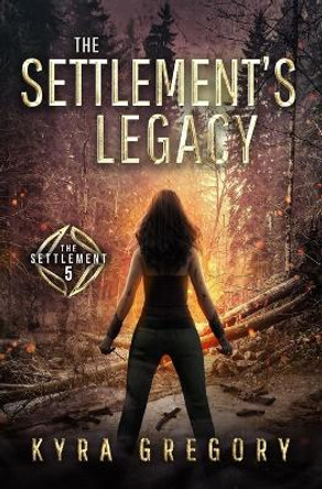 The Settlement's Legacy by Kyra Gregory