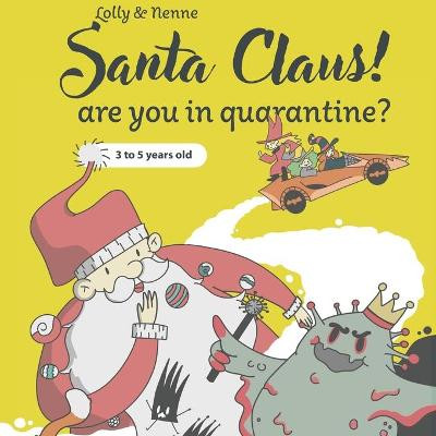 3 Santa Claus! Are you in quarantine? by Daniel Ingenito