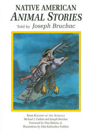Native American Animal Stories Joseph Bruchac 9781555911270