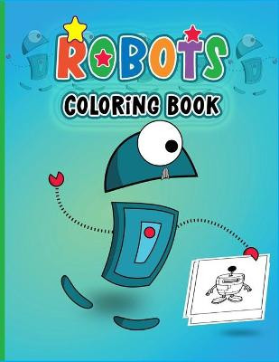 Robots Coloring Book by Prity Engels