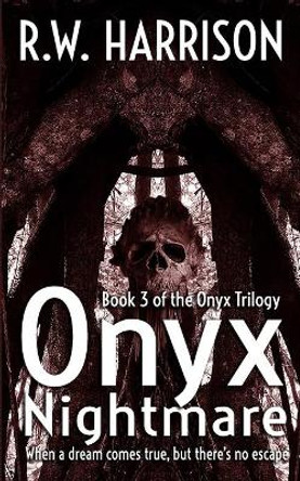 Onyx Nightmare R W Harrison 9798589839104