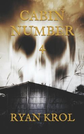 Cabin Number 4 by Ryan Krol