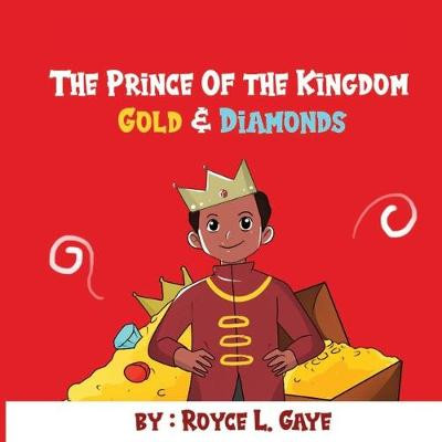 The Prince of the Kingdom by Royce Gaye