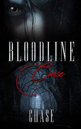 Bloodline Curse: Dark Maiden Chase Chase 9798645988548