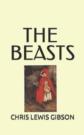 The Beasts Chris Lewis Gibson 9798651464050