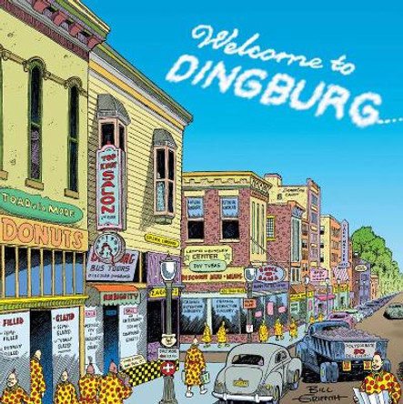 Welcome To Dingburg Bill Griffith 9781560979630