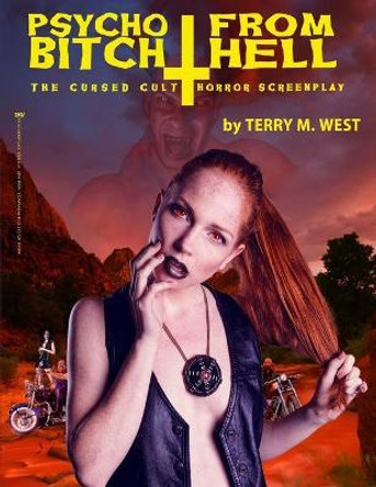 Psycho Bitch from Hell by Terry M West
