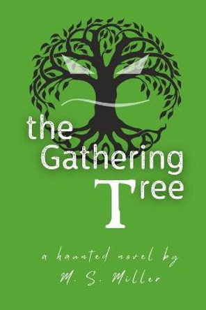 The Gathering Tree M S Miller 9798683145347