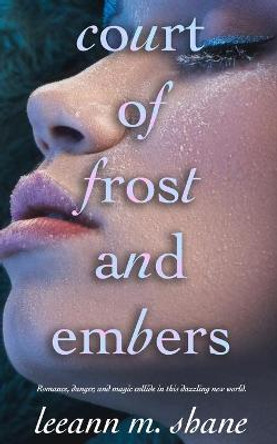 Court of Frost and Embers Leeann M Shane 9798692395252