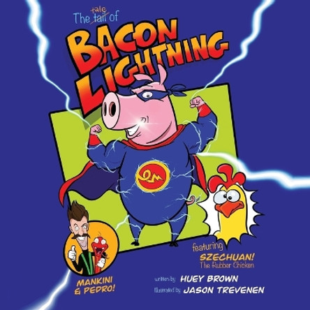 Bacon Lightning: Bacon Lightning Jason Trevenen 9798698023449