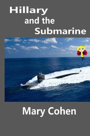 Hillary and the Submarine: With Mixed Media William Dandurand 9798705023806