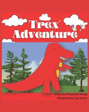 Trex' Adventure by Sahar K