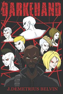 Darkehand by J Demetrius Belvin