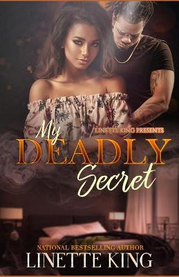 My Deadly Secret by Linette King