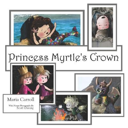 Princess Myrtle's Crown Scott Danzig 9798804146161